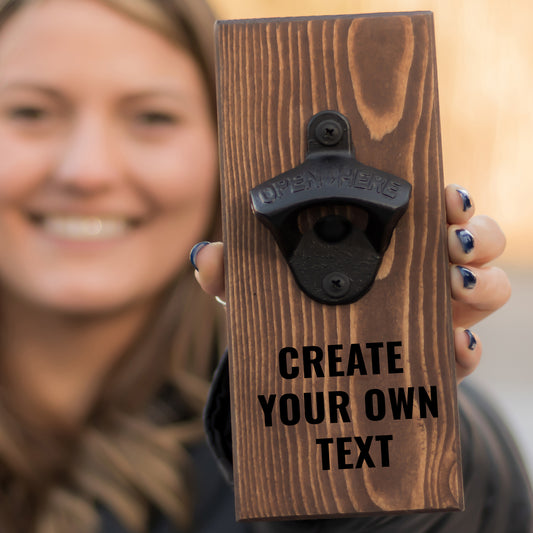 Create Your Own Bottle Opener
